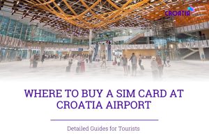 croatia airport sim card