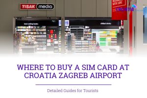 CROATIA SIM CARD ZAGREB AIRPORT