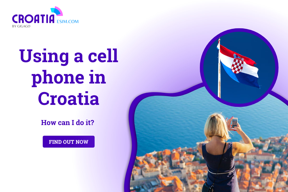 Using A Cell Phone in Croatia 2024 - How Can I Do It?